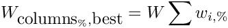 \[W_{\hbox{columns}_\%,\hbox{best}} = W \sum w_{i,\%}\]